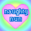 naughtynun.gif